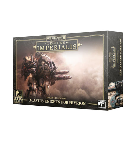 Legion Imperialis - Acastus Knights Porphyrion